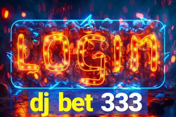 dj bet 333